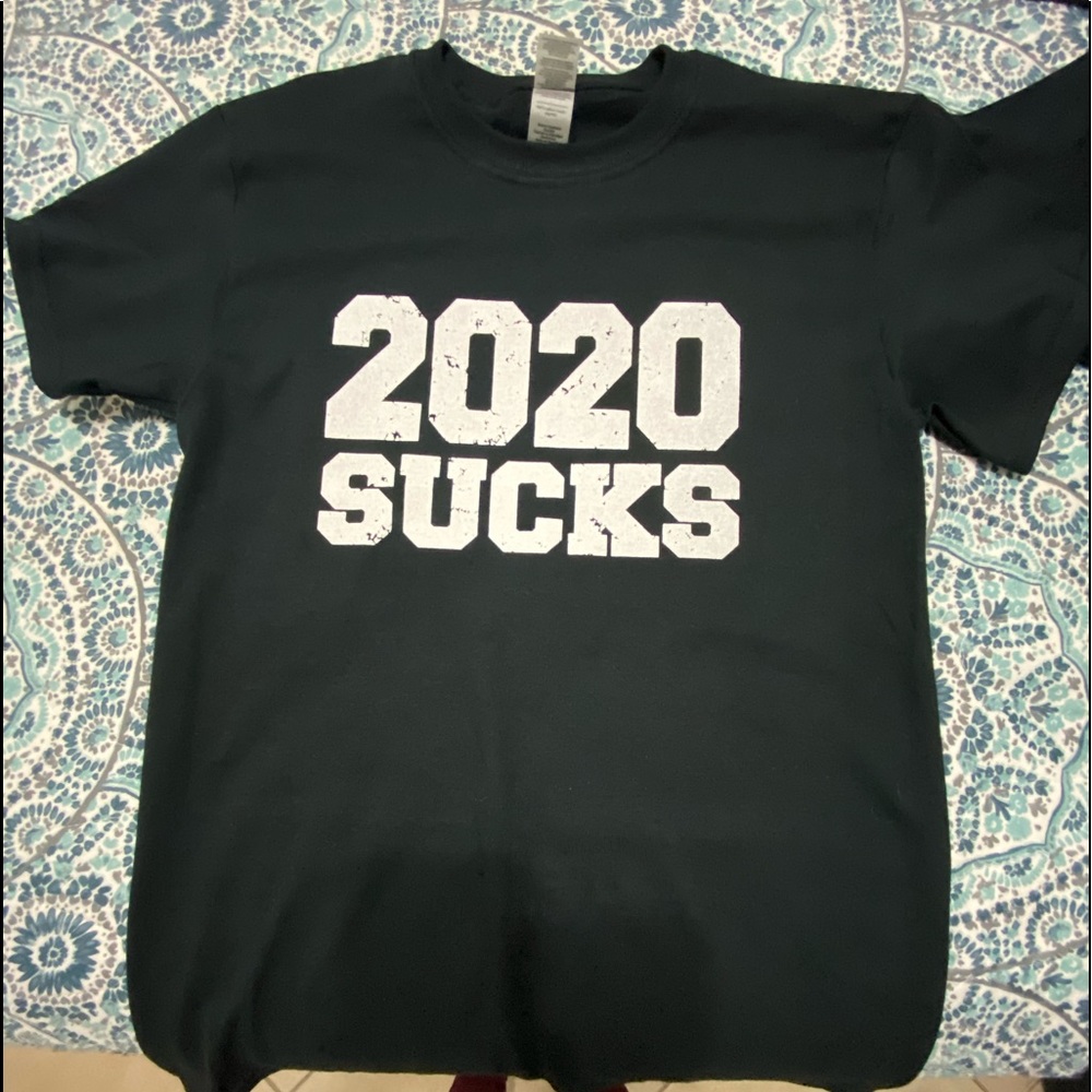 2020 sucks t-shirt!